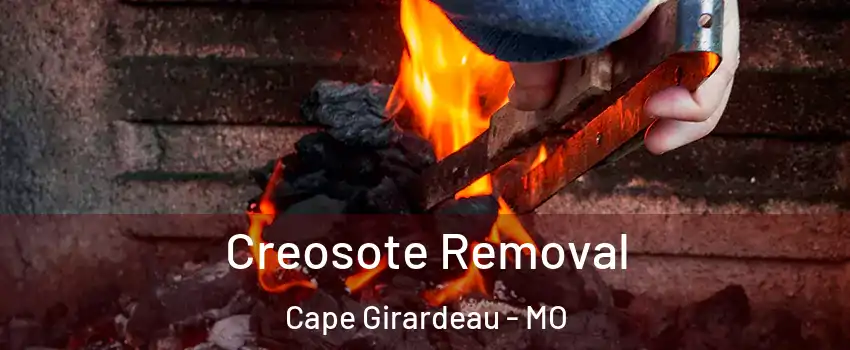  Creosote Removal Cape Girardeau - MO
