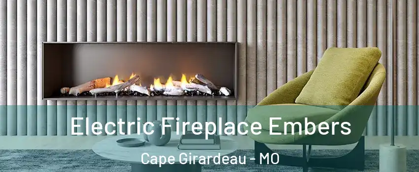  Electric Fireplace Embers Cape Girardeau - MO