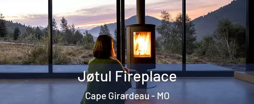  Jøtul Fireplace Cape Girardeau - MO