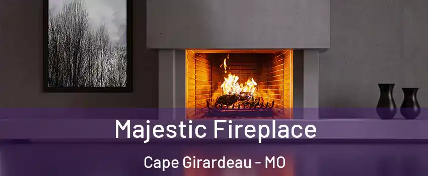 Majestic Fireplace Cape Girardeau - MO