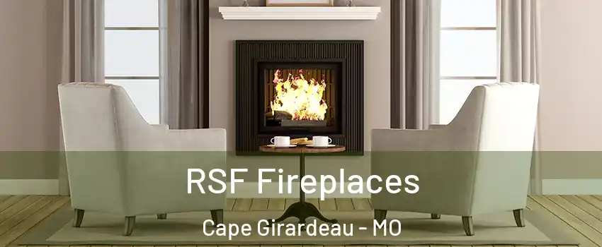  RSF Fireplaces Cape Girardeau - MO