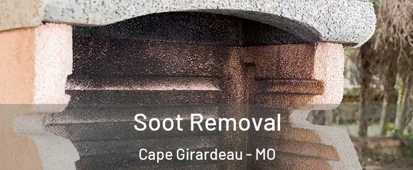  Soot Removal Cape Girardeau - MO